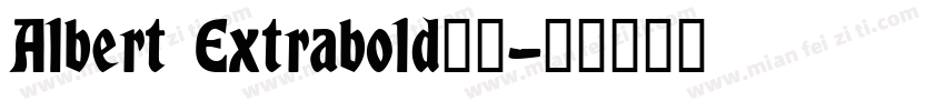 Albert Extrabold字体字体转换